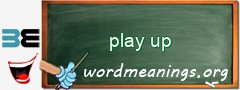 WordMeaning blackboard for play up